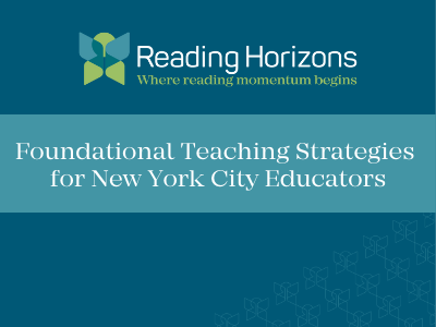 Foundational Literacy Teaching Strategies for New York Educators